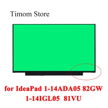 ıçin 1-14ADA05 82GW Lenovo IdeaPad 1-14IGL05 81VU 14.0 inç Dizüstü LCD Matris Vida Delikleri Olmadan TN IPS HD FHD eDP 30pin Paneli