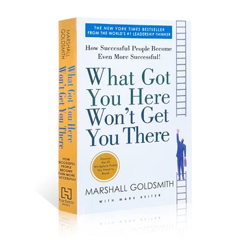 What Got You Here Won't Get You There Yazan Marshall Goldsmith Şeytan Ayrıntılar Yönetim İngilizce Yetişkinler için Orijinal Kitap